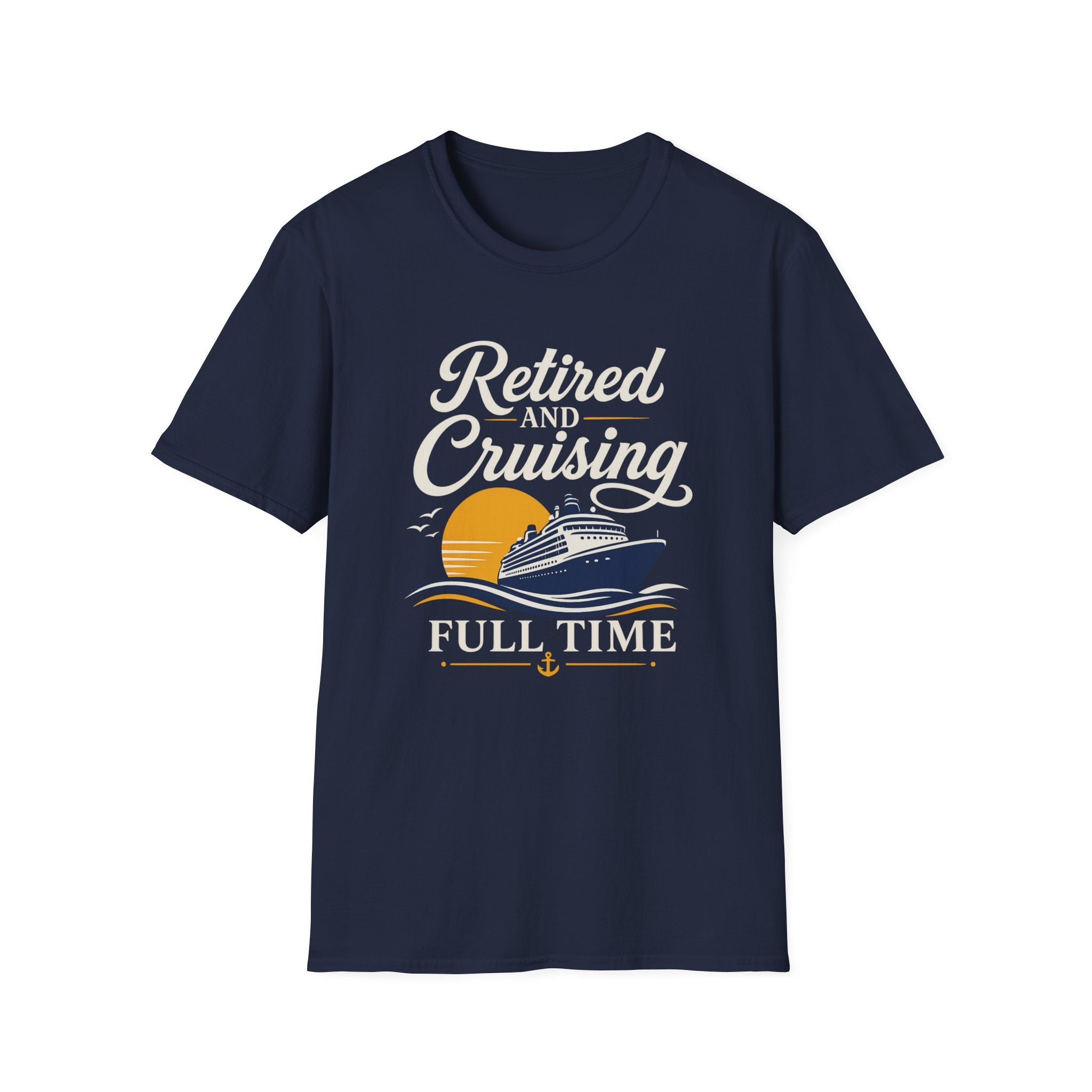 Retired And Cruising Full Time T-Shirt
