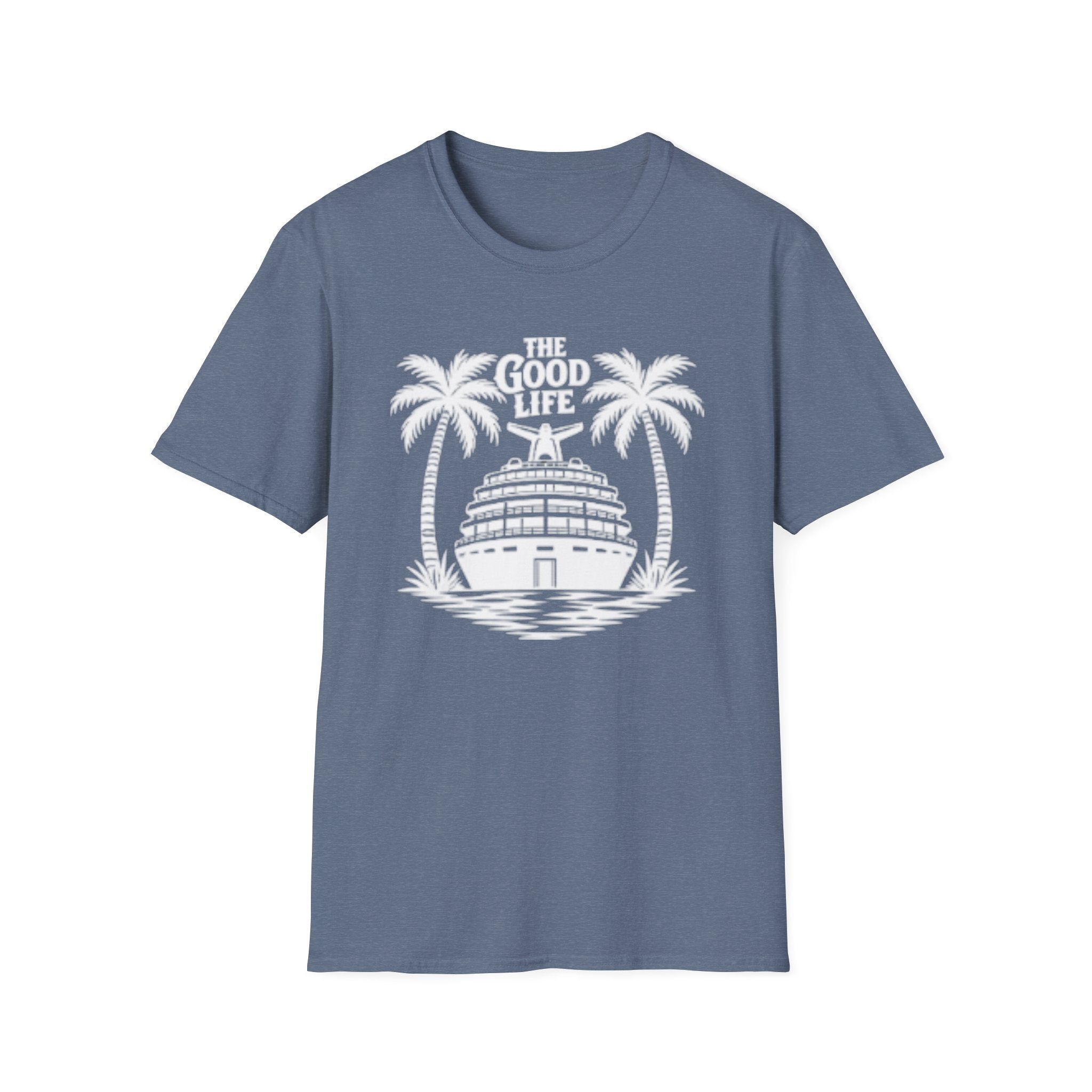 The Good Life T-Shirt