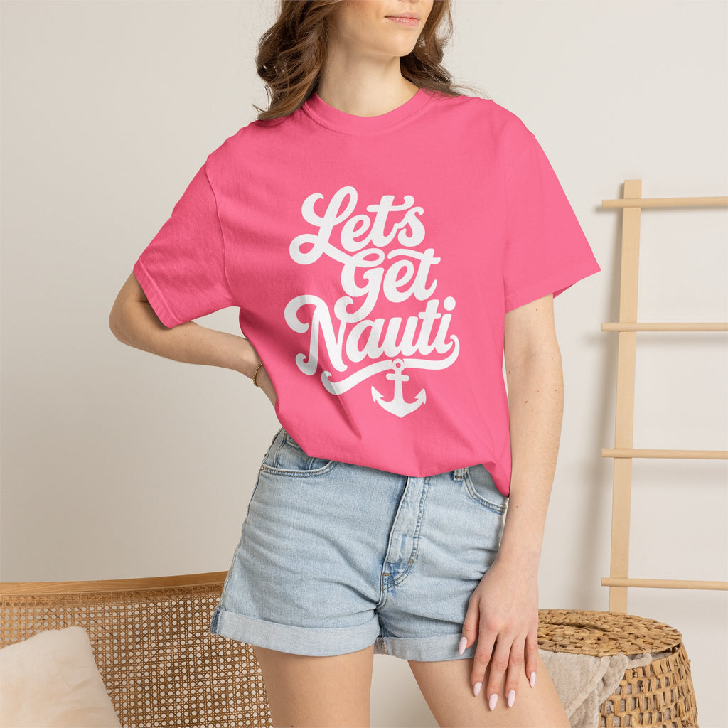 Lets Get Nauti T-shirt