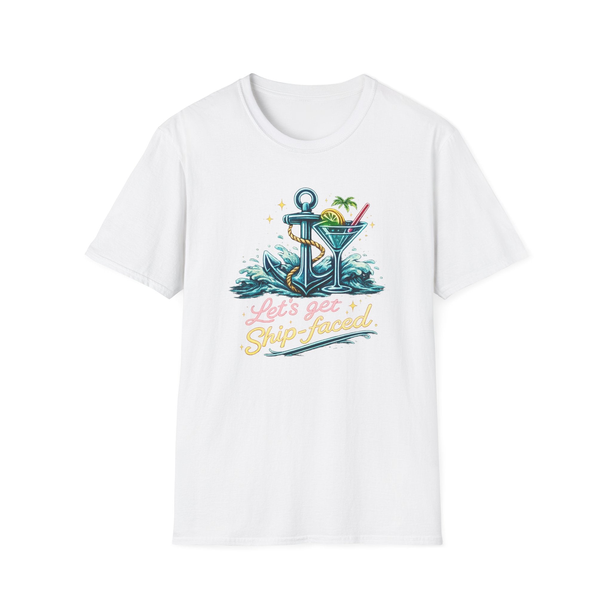 Lets Get Ship Faced On T-Shirt