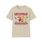 Life Is Full Of Choices - Cocktails T-Shirt