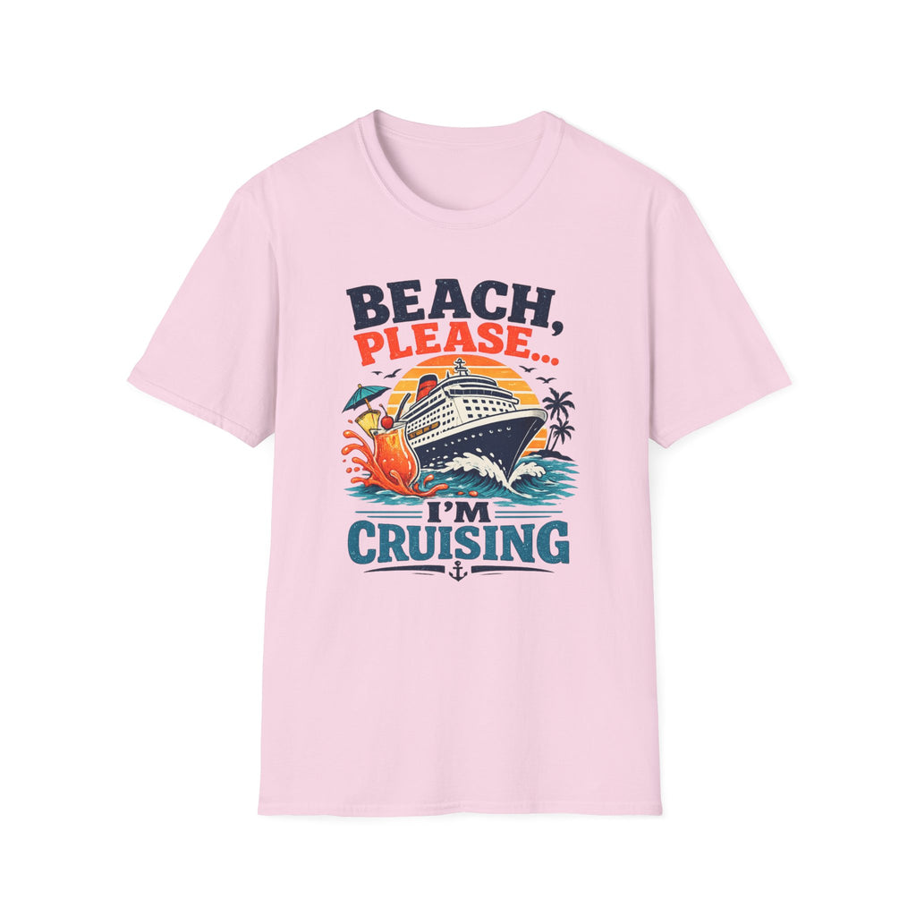 Beach Please I'm Cruising T-Shirt