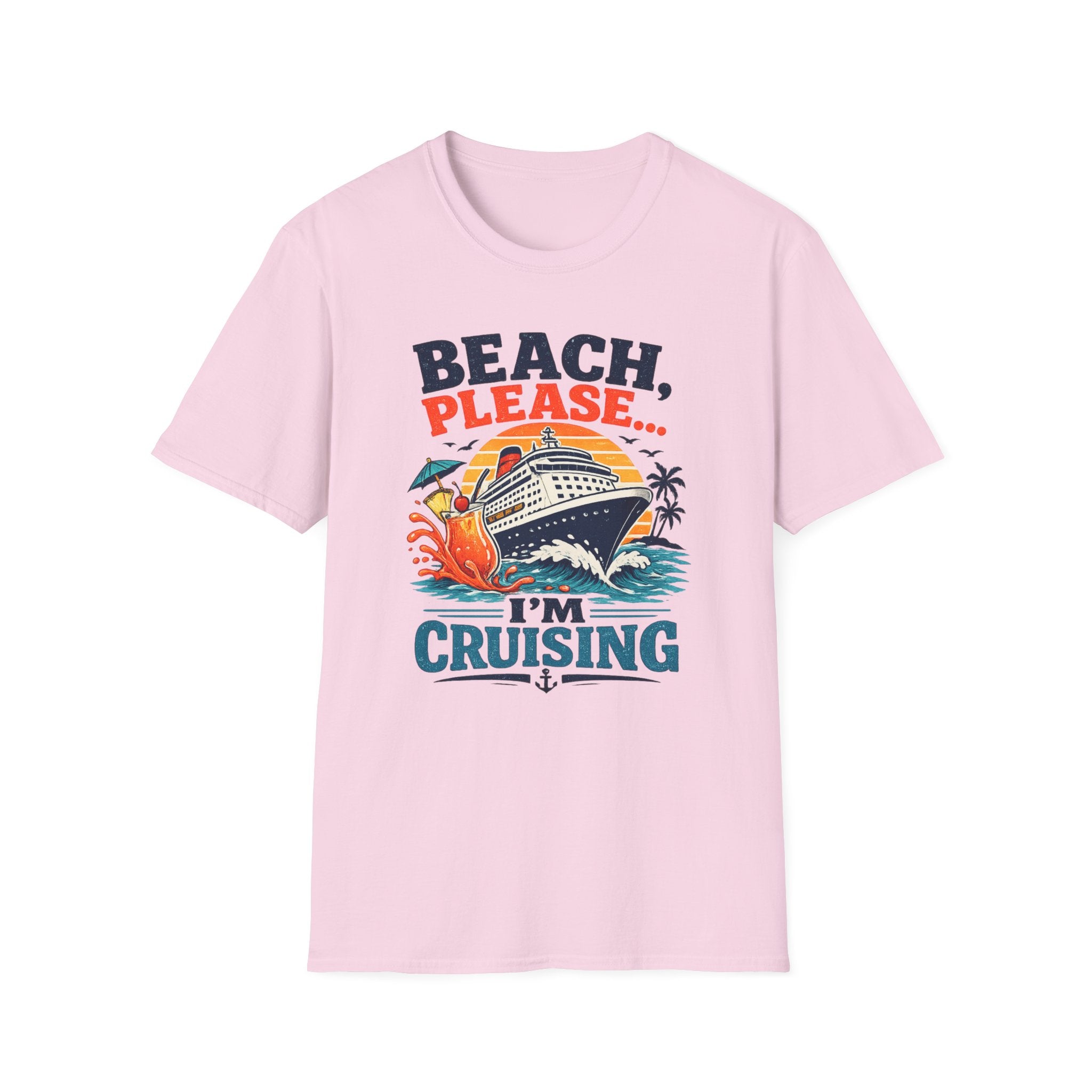 Beach Please I'm Cruising T-Shirt