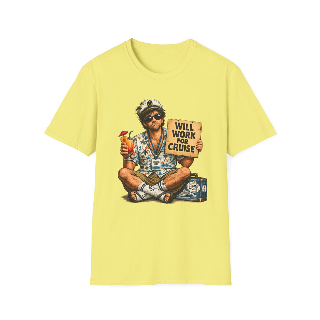 Will Work For Cruise T-Shirt