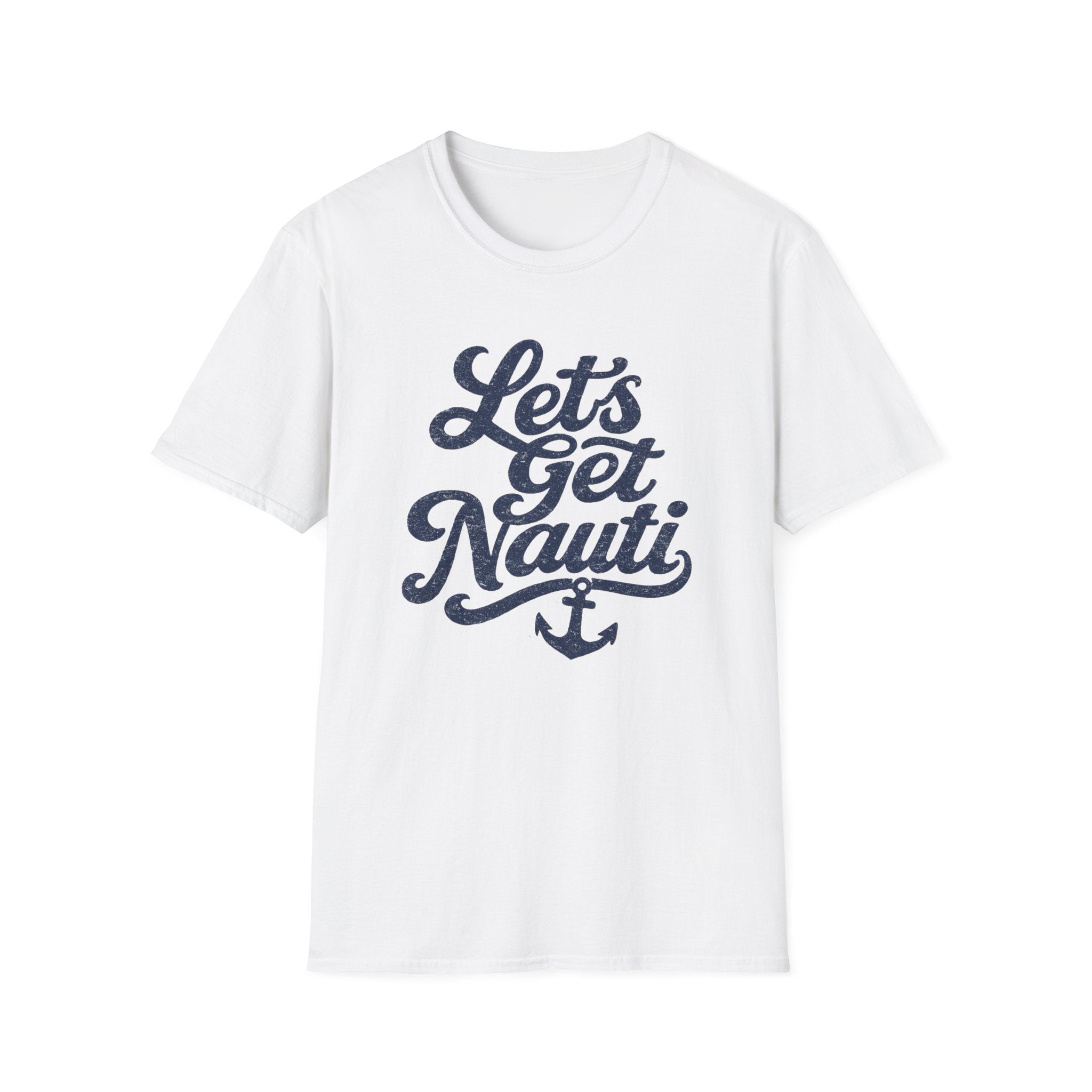 Let's Get Nauti T-Shirt