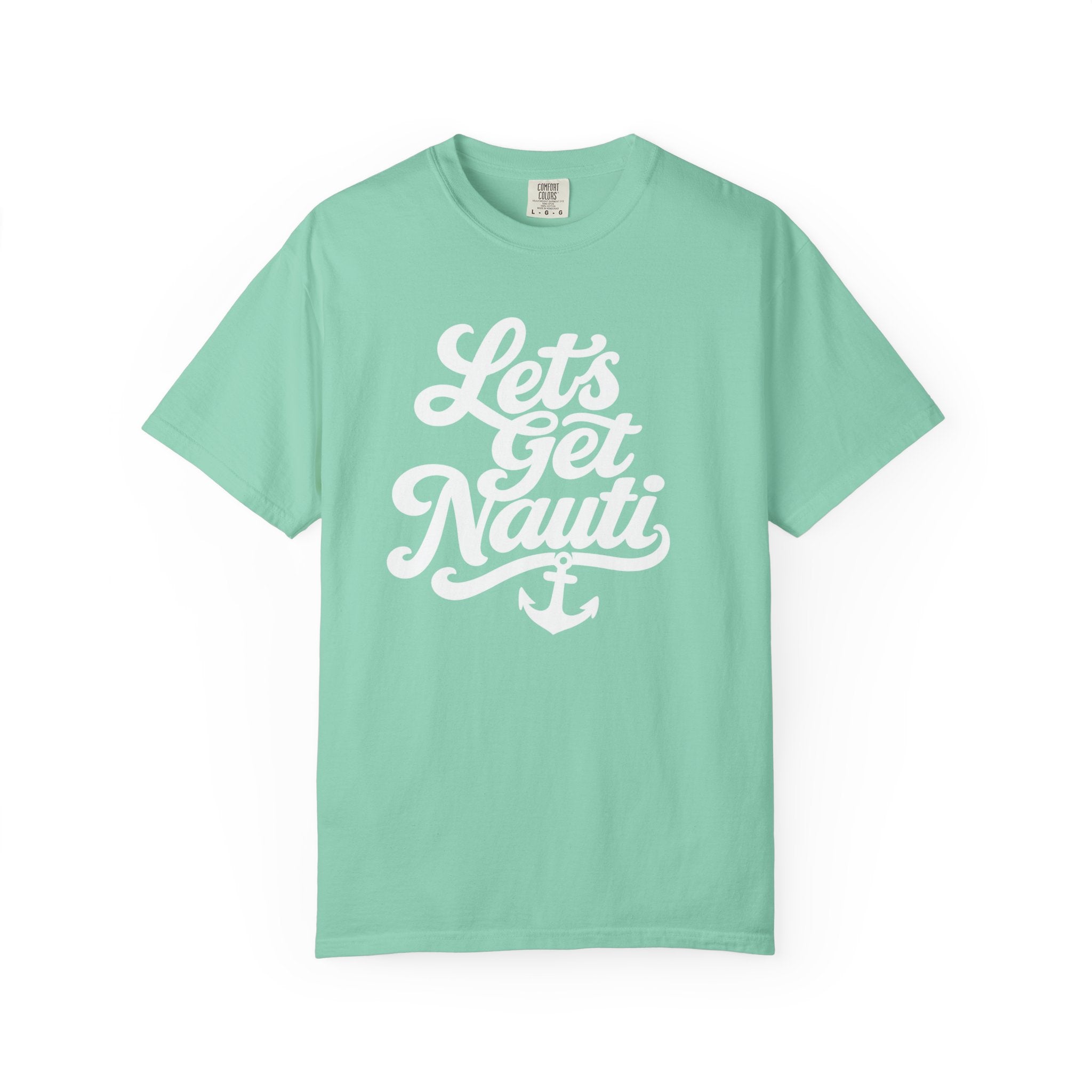 Lets Get Nauti T-shirt