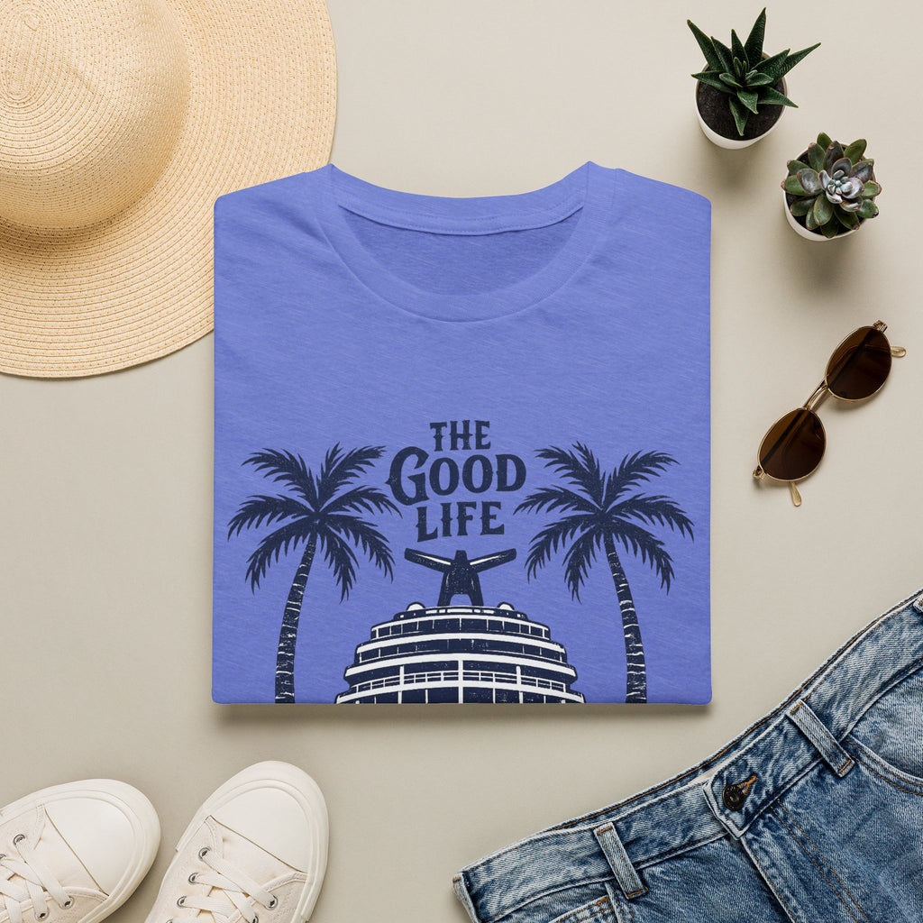 The Good Life T-Shirt