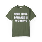 Your Drink Package Is Working T-shirt