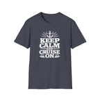 Keep Calm and Cruise On T-Shirt