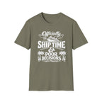 Officially On Ship Time & Poor Decisions T-Shirt