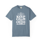 Keep Calm And Cruise On T-shirt