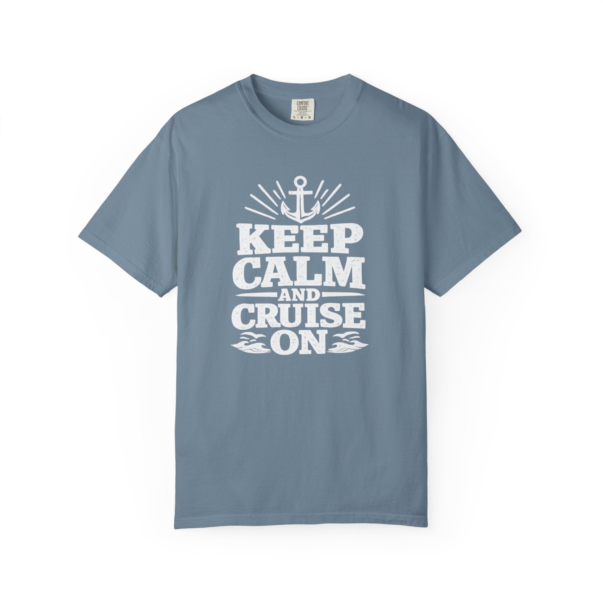 Keep Calm And Cruise On T-shirt