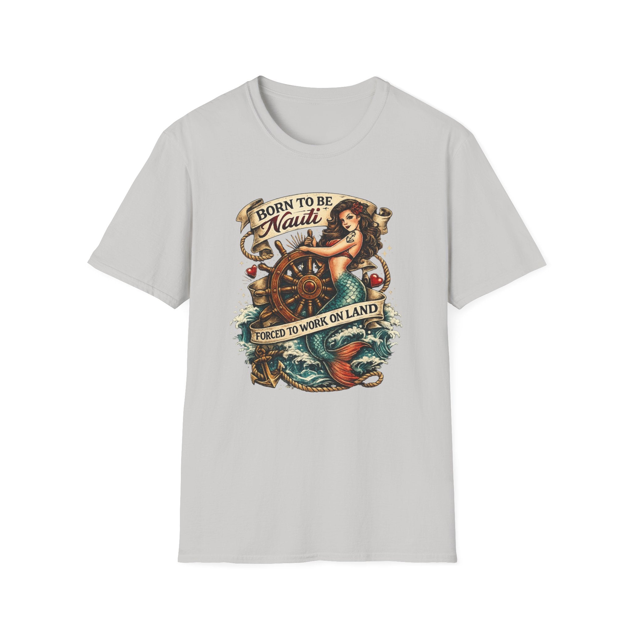 Born to be Nauti Forced to Work on Land T-Shirt