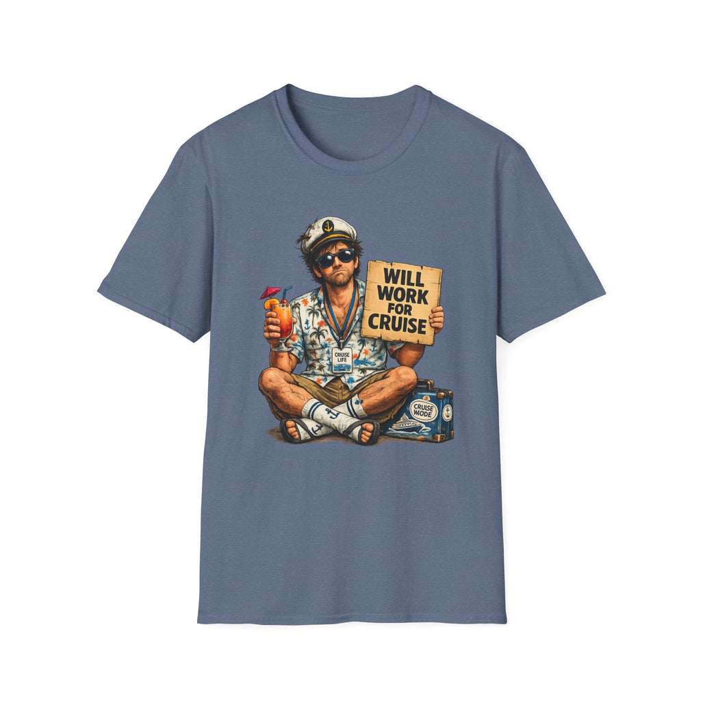 Will Work For Cruise T-Shirt