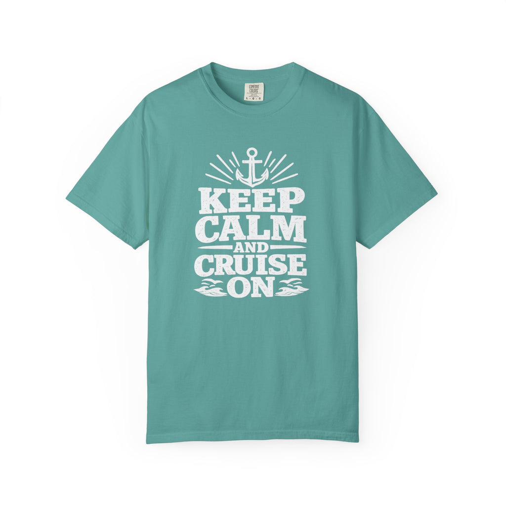 Keep Calm And Cruise On T-shirt