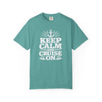 Keep Calm And Cruise On T-shirt