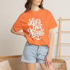 Lets Get Nauti T-shirt
