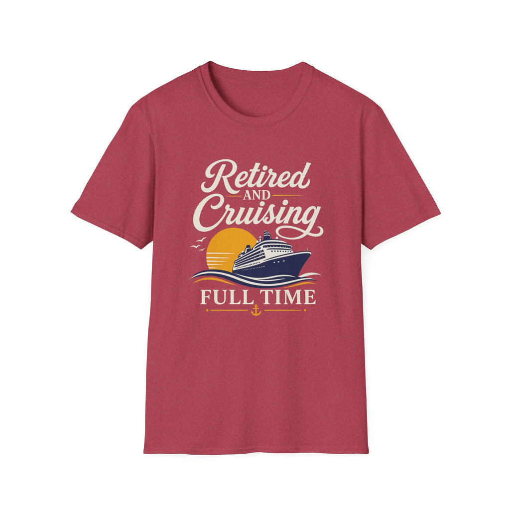 Retired And Cruising Full Time T-Shirt