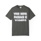 Your Drink Package Is Working T-shirt