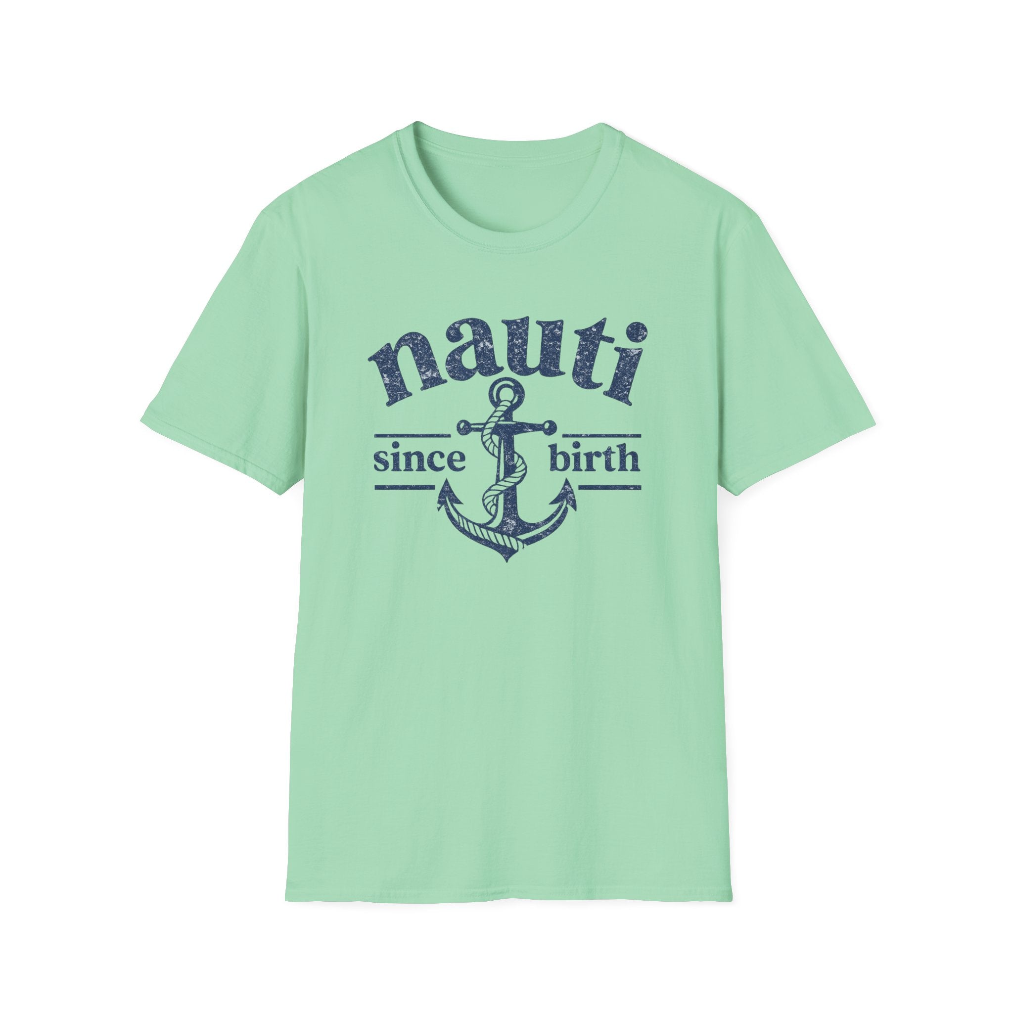 Nauti Since Birth T-Shirt