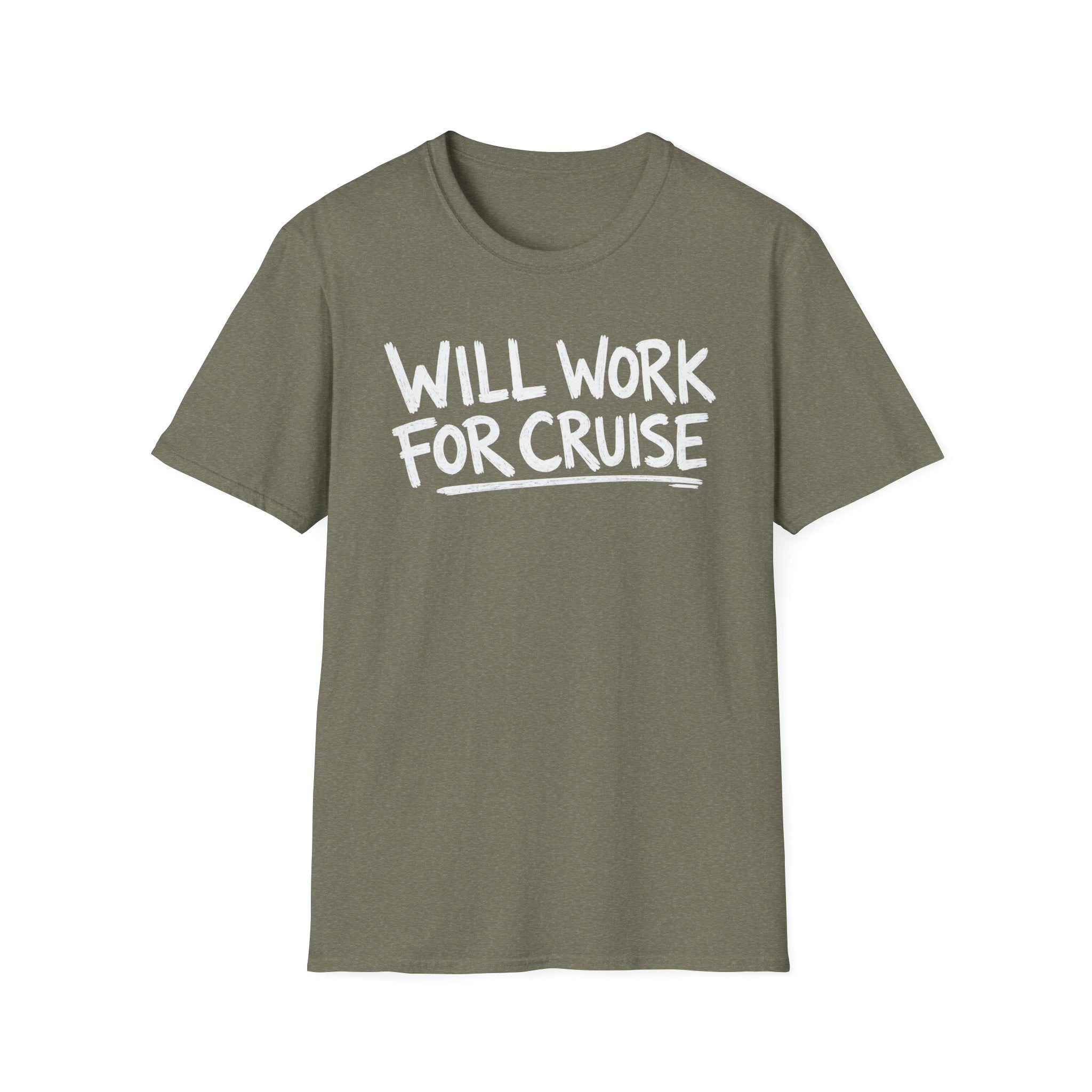 Will Work For Cruise T-Shirt