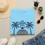 The Good Life T-Shirt