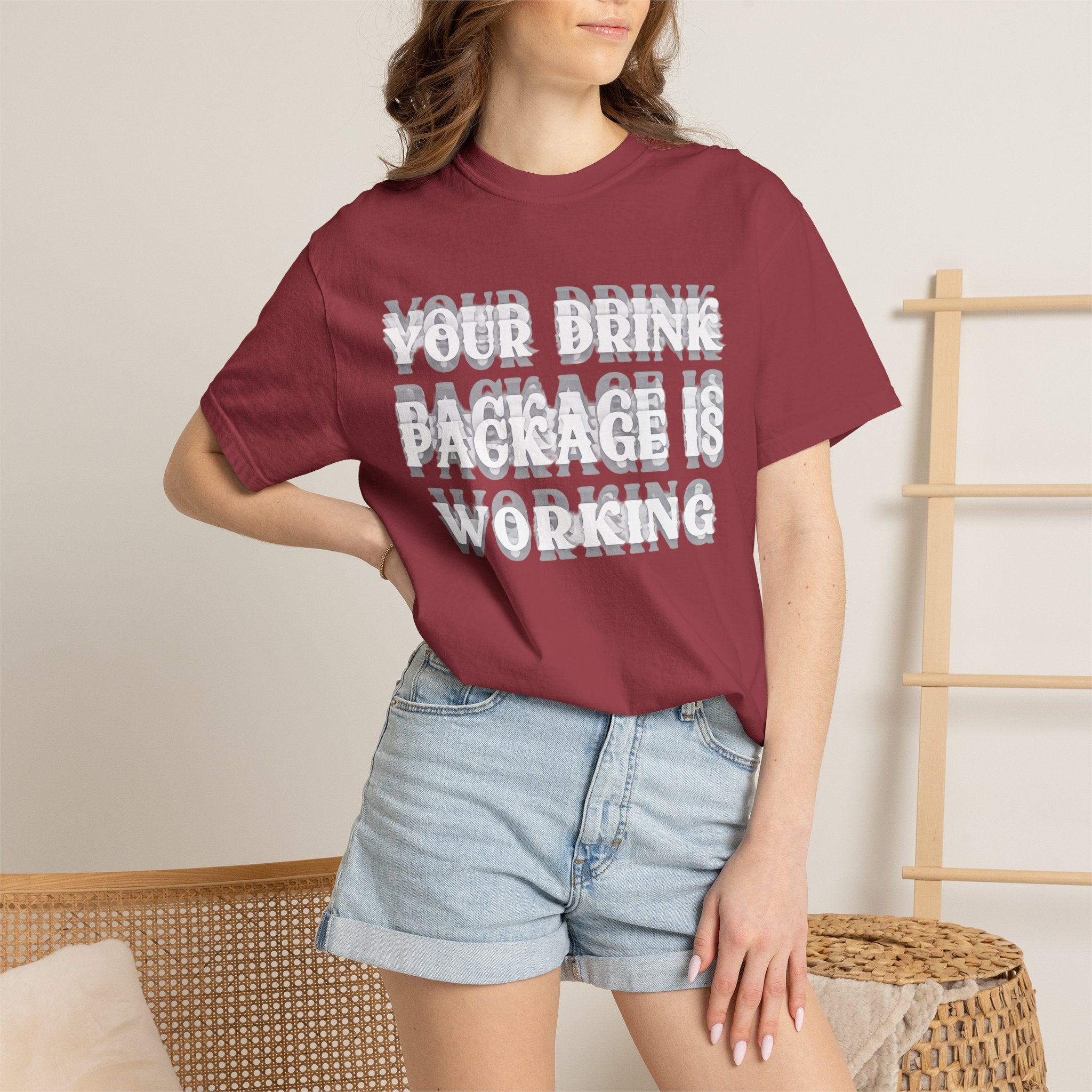 Your Drink Package Is Working T-shirt