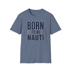 Born to be Nauti T-Shirt