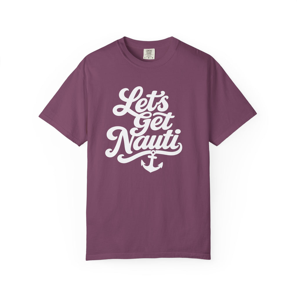 Lets Get Nauti T-shirt