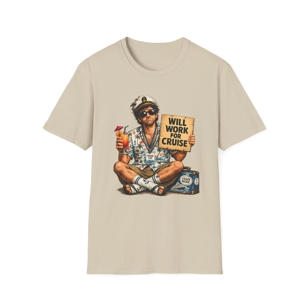 Will Work For Cruise T-Shirt