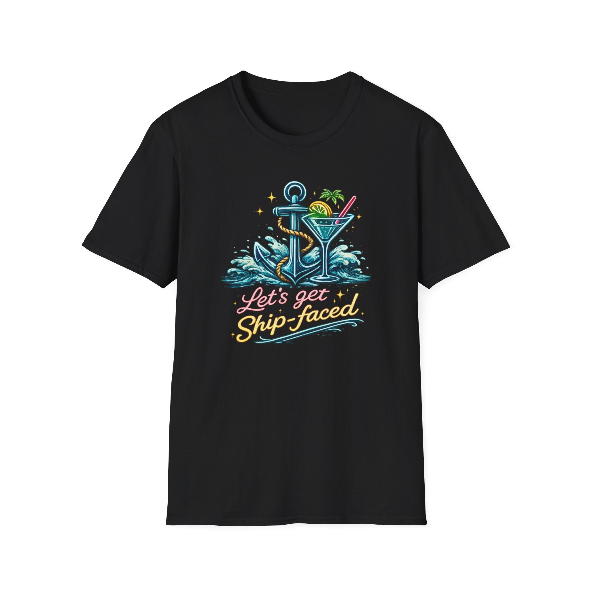 Lets Get Ship Faced On T-Shirt