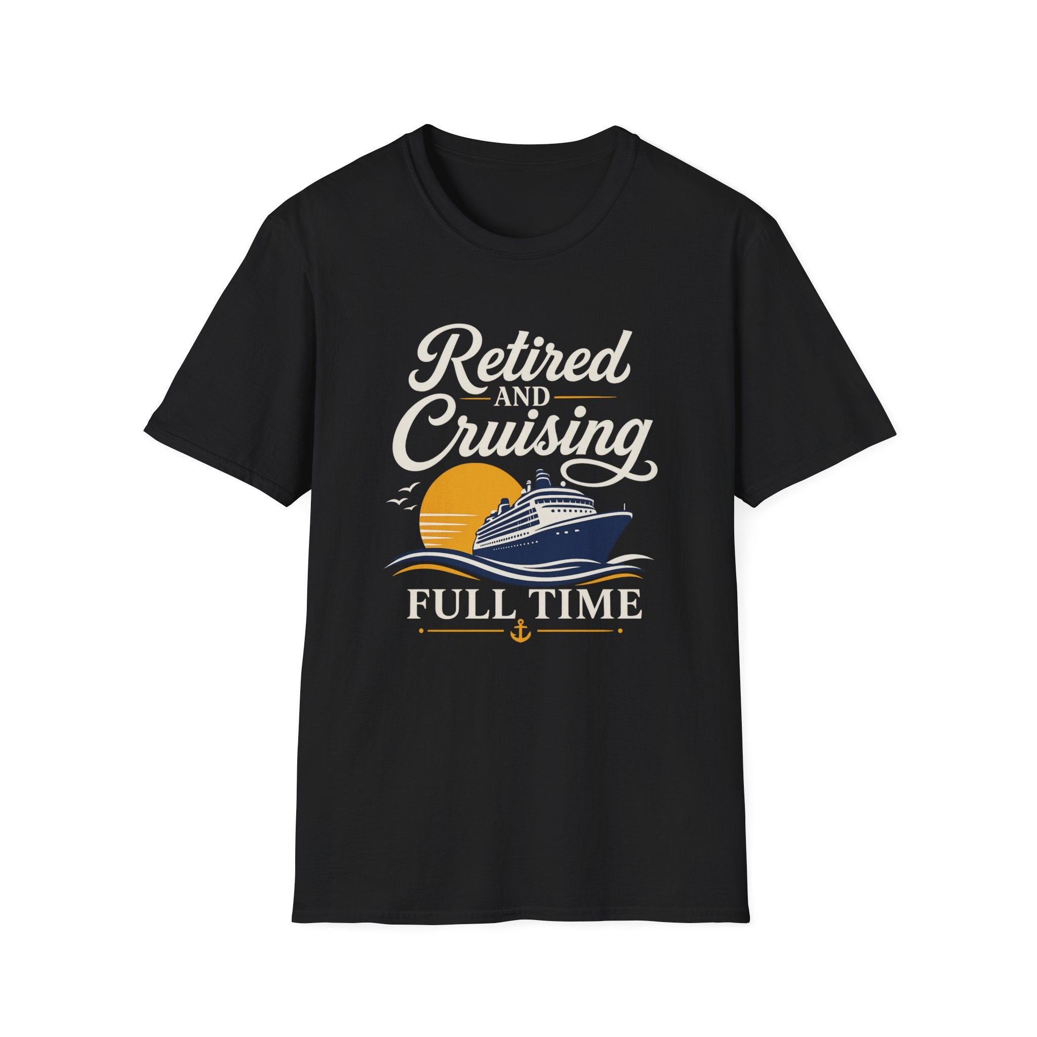 Retired And Cruising Full Time T-Shirt