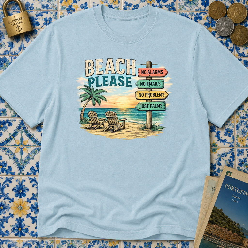 Beach Please T-Shirt
