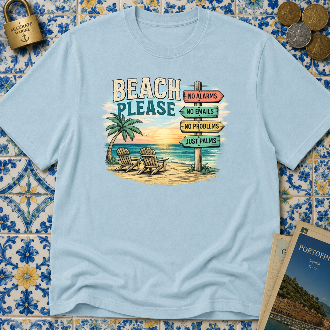 Beach Please T-Shirt