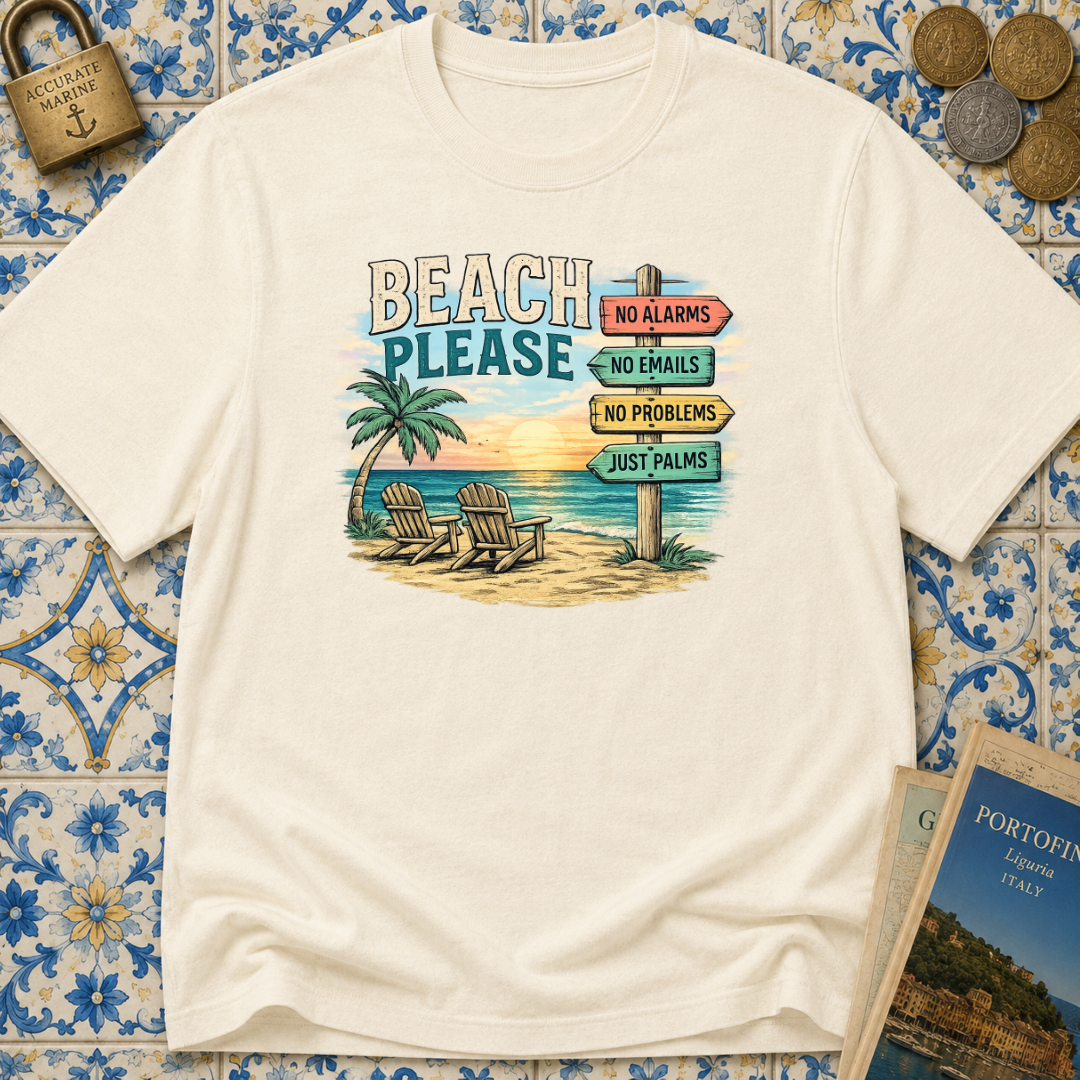 Beach Please T-Shirt