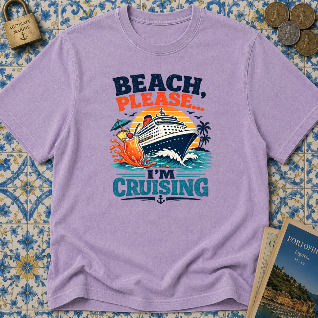 Beach Please I'm Cruising T-shirt