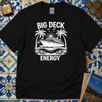 Big Deck Energy T-Shirt