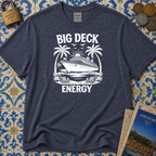 Big Deck Energy T-Shirt