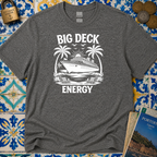 Big Deck Energy T-Shirt