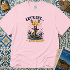 Let's Get Shipfaced T-Shirt