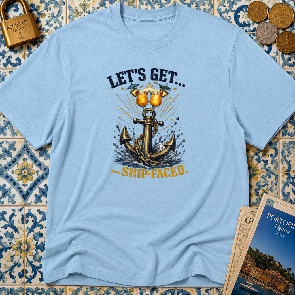 Let's Get Shipfaced T-Shirt