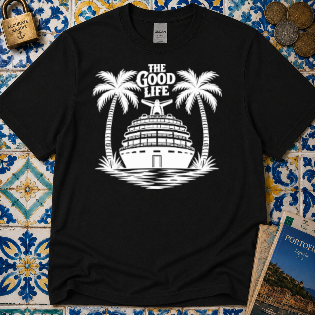 The Good Life T-Shirt