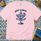 Just A Drop In The Ocean T-Shirt