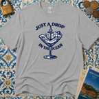 Just A Drop In The Ocean T-Shirt