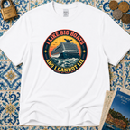 I Like Big Boats And I Cannot Lie T-Shirt