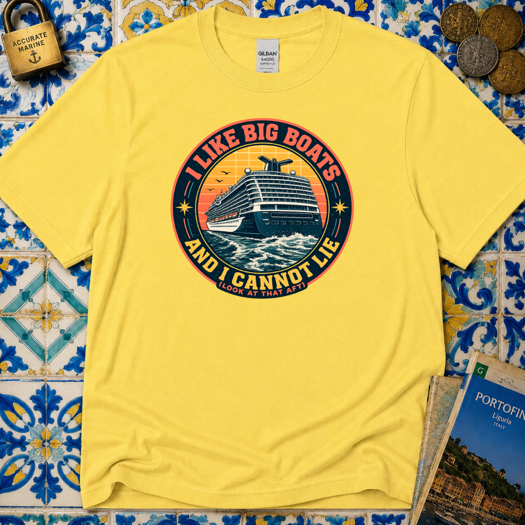 I Like Big Boats And I Cannot Lie T-Shirt