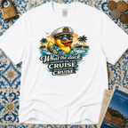 What the Duck Happens on a Cruise Stays on a Cruise T-Shirt
