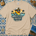 What the Duck Happens on a Cruise Stays on a Cruise T-Shirt