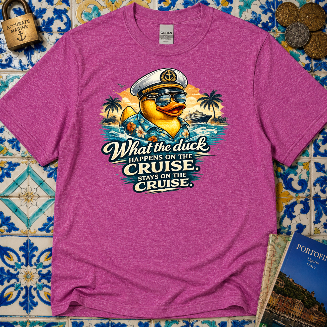 What the Duck Happens on a Cruise Stays on a Cruise T-Shirt