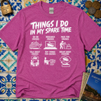 Things I Do In My Spare Time T-Shirt